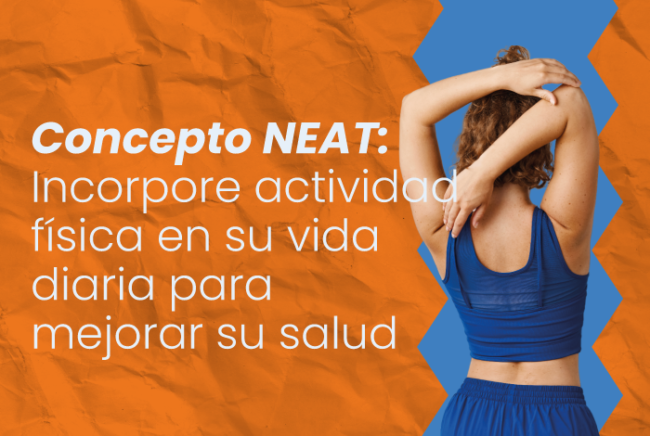 NEAT Concepto Neat - Fundación restaurando calida de vida - ejercicio fisico