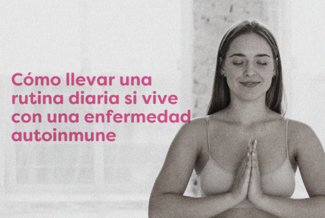 rutina-diaria enfermedades autoinmunes- salud mental- calidad de vida - rutina diaria