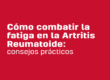 fatiga, artritis reumatoide - fundacion - calidad de vida-