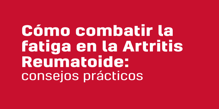fatiga, artritis reumatoide - fundacion - calidad de vida-