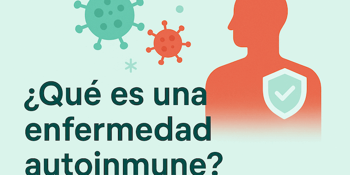 ¿Qué es una enfermedad autoinmune?